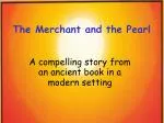 The Merchant and the Pearl - slide 1