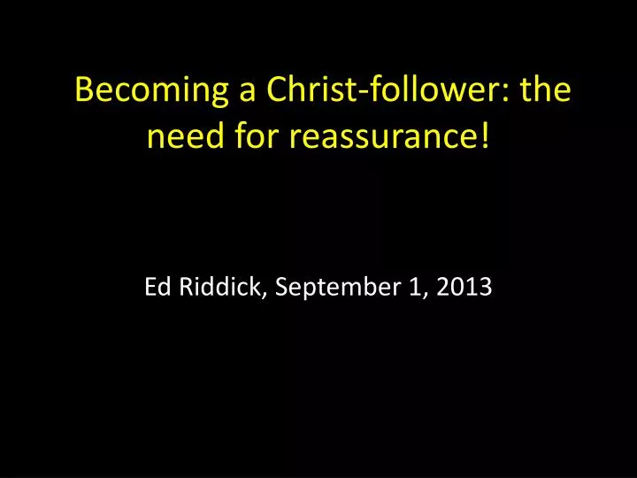 becoming a christ follower the need for reassurance