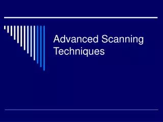 Advanced Scanning Techniques