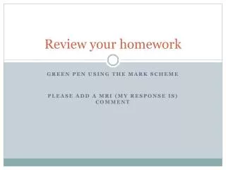 Review your homework