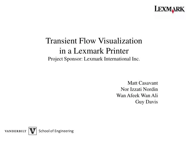 transient flow visualization in a lexmark printer project sponsor lexmark international inc