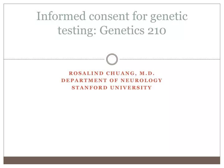 informed consent for genetic testing genetics 210