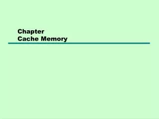 Chapter Cache Memory