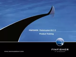 FINFISHER: FinIntrusion Kit 2.2 Product Training