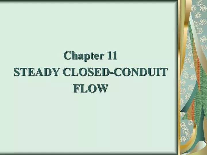 chapter 11 steady closed conduit flow