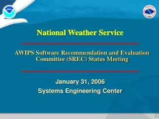 AWIPS Software Recommendation and Evaluation Committee (SREC) Status Meeting