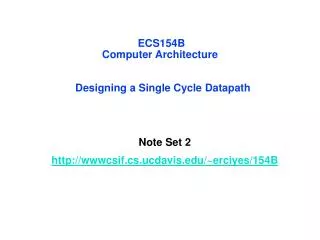 ecs154b computer architecture designing a single cycle datapath