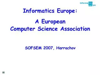 Informatics Europe: A European Computer Science Association