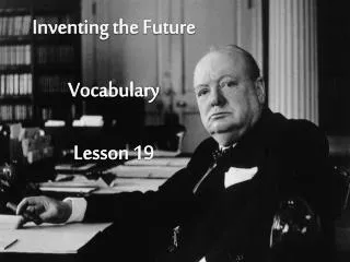 Inventing the Future Vocabulary Lesson 19