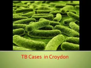 TB Cases in Croydon