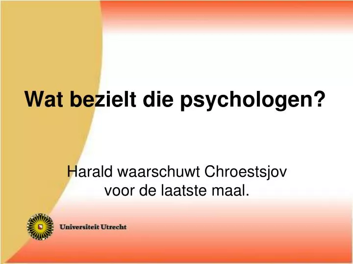 wat bezielt die psychologen