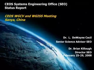 CEOS Systems Engineering Office (SEO) Status Report CEOS WGCV and WGISS Meeting Sanya, China