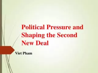 Political Pressure and Shaping the Second New Deal