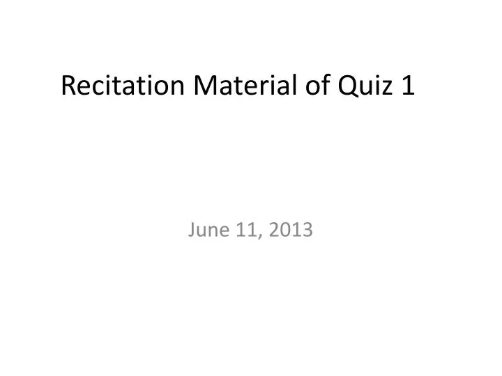 recitation material of quiz 1
