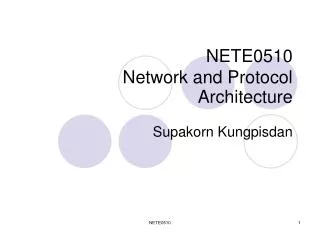 NETE0510 Network and Protocol Architecture