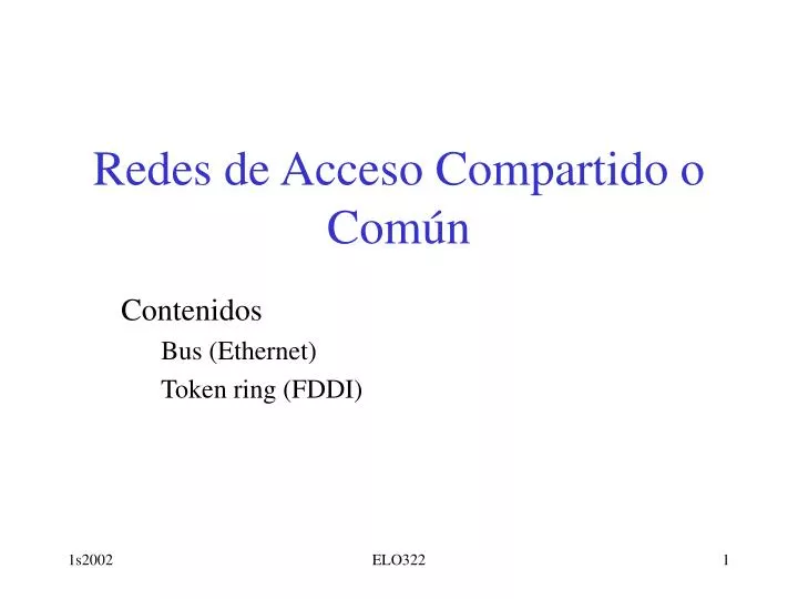 redes de acceso compartido o com n