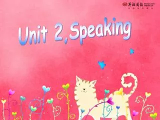 Unit 2,Speaking