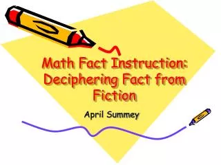 Math Fact Instruction: Deciphering Fact from Fiction