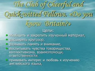 the club of cheerful and quick witted fellows do you know britain