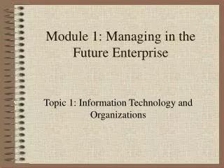 Module 1: Managing in the Future Enterprise