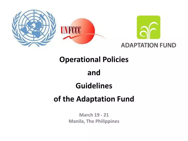 operational policies and guidelines of the adaptation fund march 19 21 manila the philippines