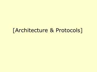 [Architecture &amp; Protocols]