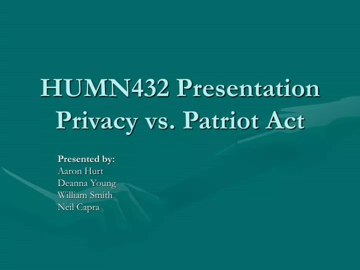 humn432 presentation privacy vs patriot act