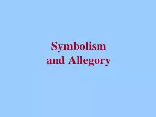 Symbolism and Allegory