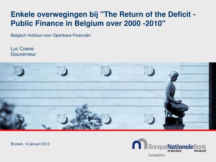 enkele overwegingen bij the return of the deficit public finance in belgium over 2000 2010