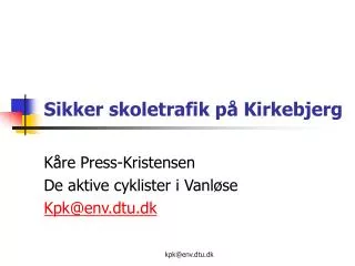 sikker skoletrafik p kirkebjerg