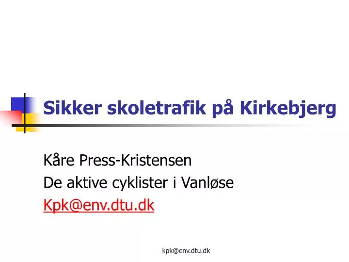 sikker skoletrafik p kirkebjerg