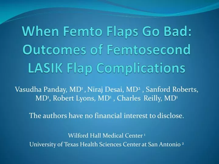 when femto flaps go bad outcomes of femtosecond lasik flap complications