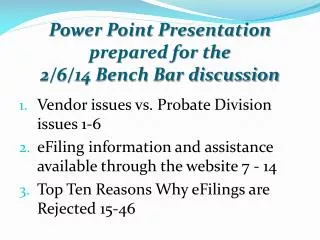 Power Point Presentation prepared for the 2/6/14 Bench Bar discussion
