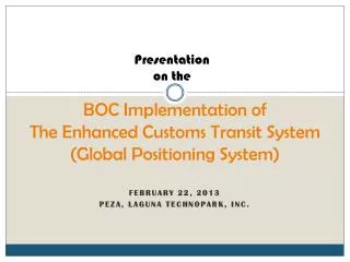 BOC Implementation of The Enhanced Customs Transit System (Global Positioning System)