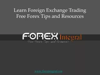 Learn Foreign Exchange Trading Free Forex Tips and Resources