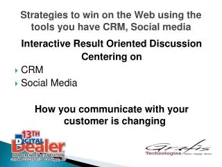 Strategies to win on the Web using the tools you have CRM, Social media