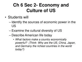 Ch 6 Sec 2- Economy and Culture of US