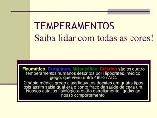 temperamentos saiba lidar com todas as cores