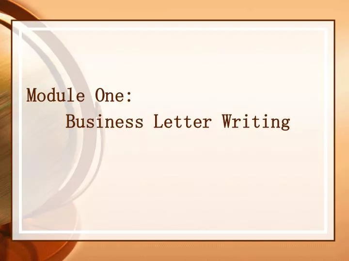 module one business letter writing