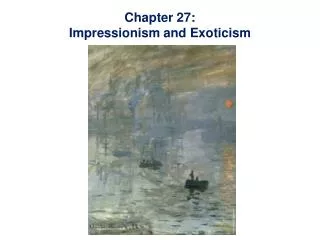 Chapter 27: Impressionism and Exoticism