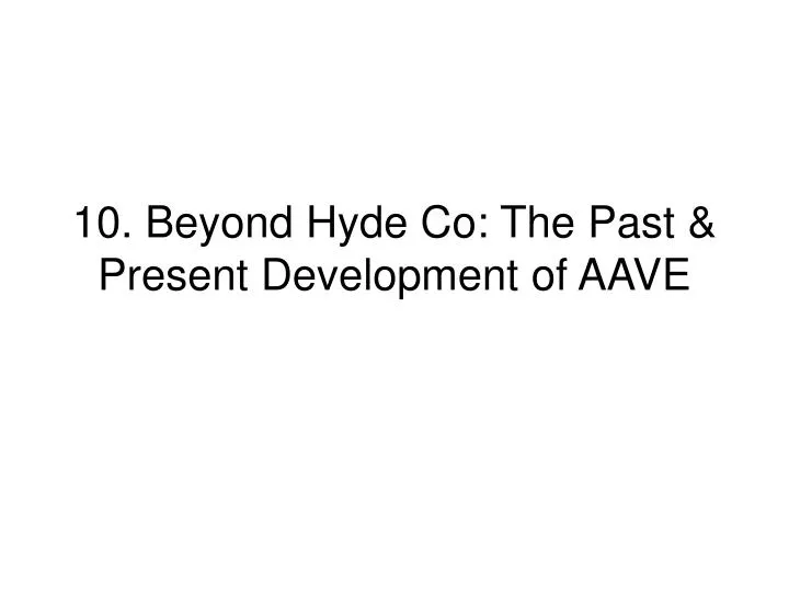 10 beyond hyde co the past present development of aave