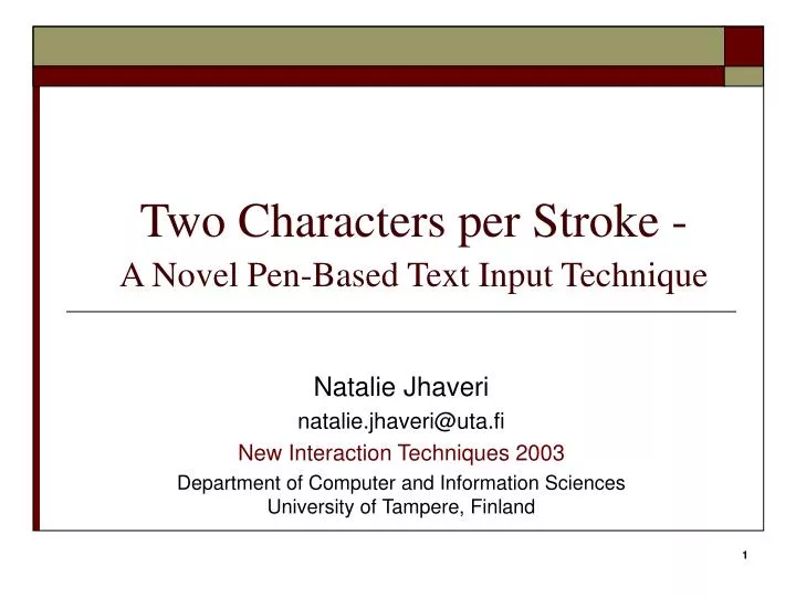 two characters per stroke a novel pen based text input technique