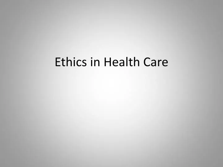 ethics in health care