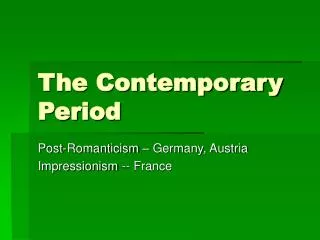 The Contemporary Period