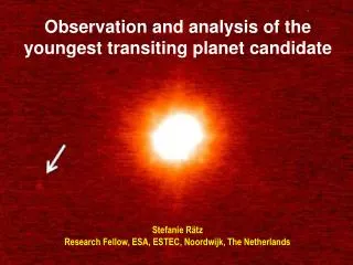 Observation and analysis of the youngest transiting planet candidate