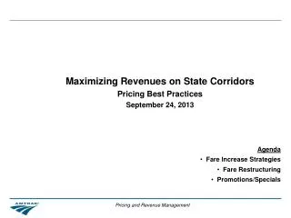 Maximizing Revenues on State Corridors Pricing Best Practices September 24, 2013