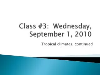Class #3: Wednesday, September 1, 2010