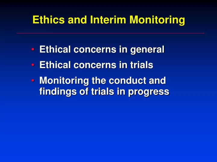 ethics and interim monitoring