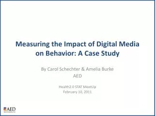 Measuring the Impact of Digital Media on Behavior: A Case Study