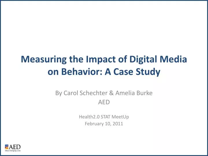 measuring the impact of digital media on behavior a case study